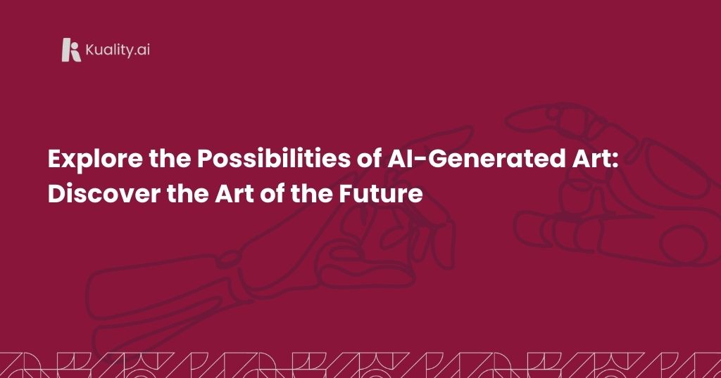 Explore the Possibilities of AI-Generated Art: Discover the Art of the Future