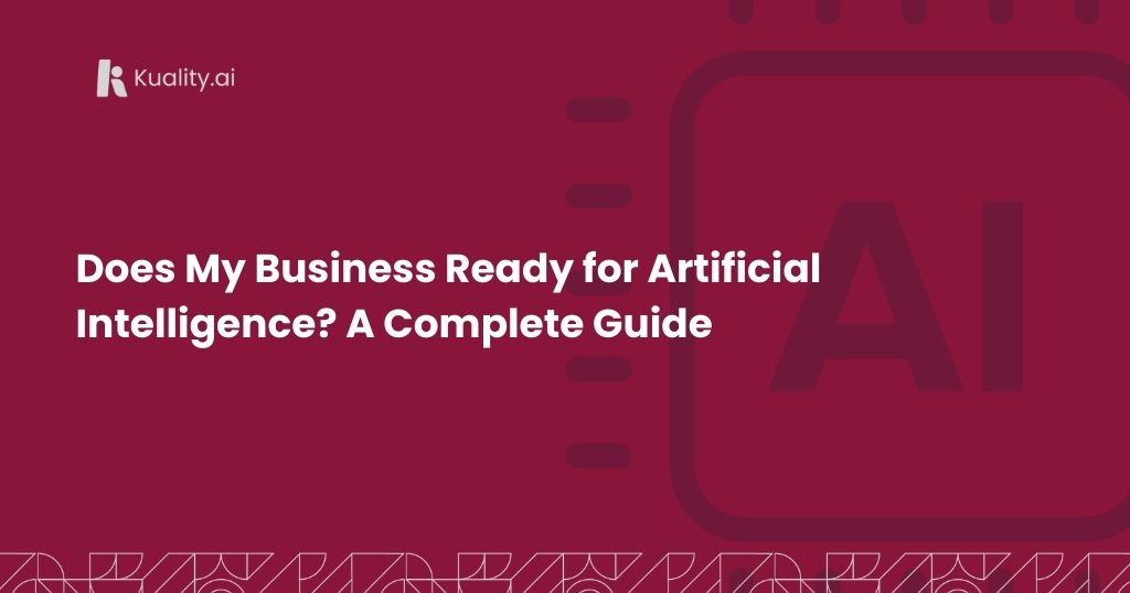 Does My Business Ready for Artificial Intelligence? A Complete Guide