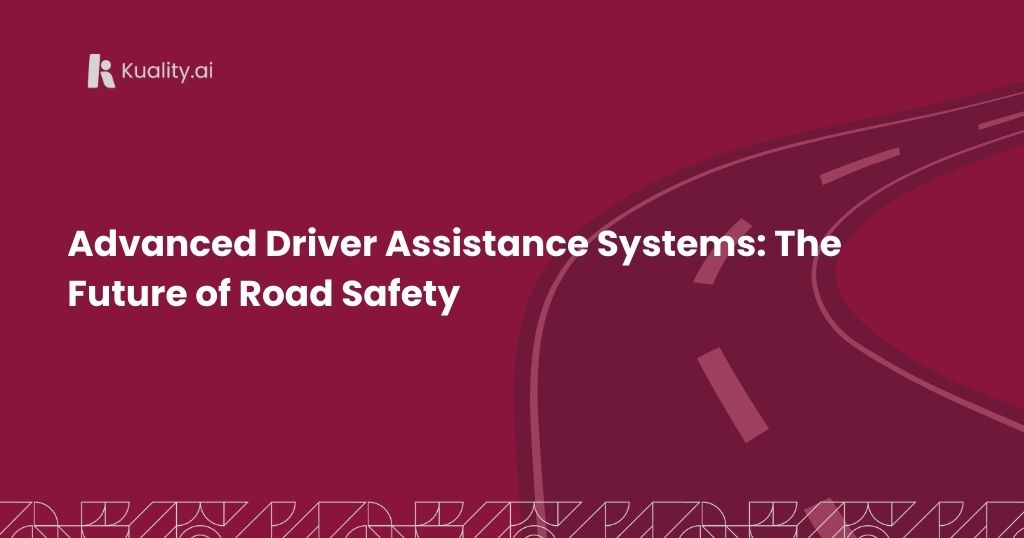 Advanced Driver Assistance Systems: The Future of Road Safety