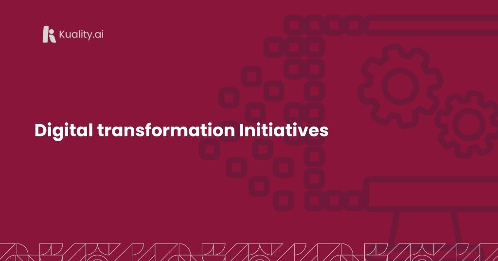 Digital transformation Initiatives
