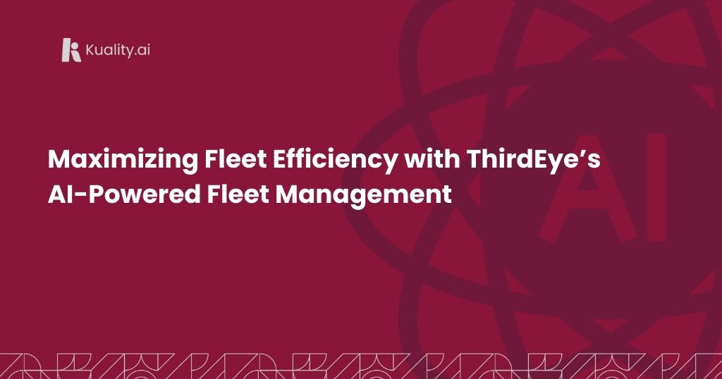Maximizing Fleet Efficiency with ThirdEye’s AI-Powered Fleet Management