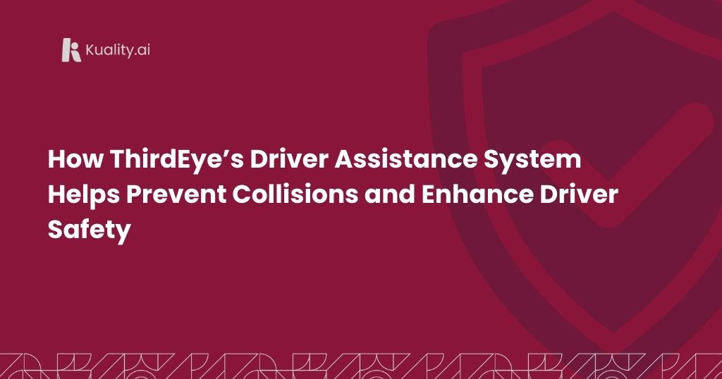 How ThirdEye’s Driver Assistance System Helps Prevent Collisions and Enhance Driver Safety