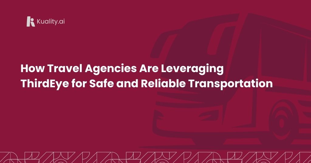How Travel Agencies Are Leveraging ThirdEye for Safe and Reliable Transportation