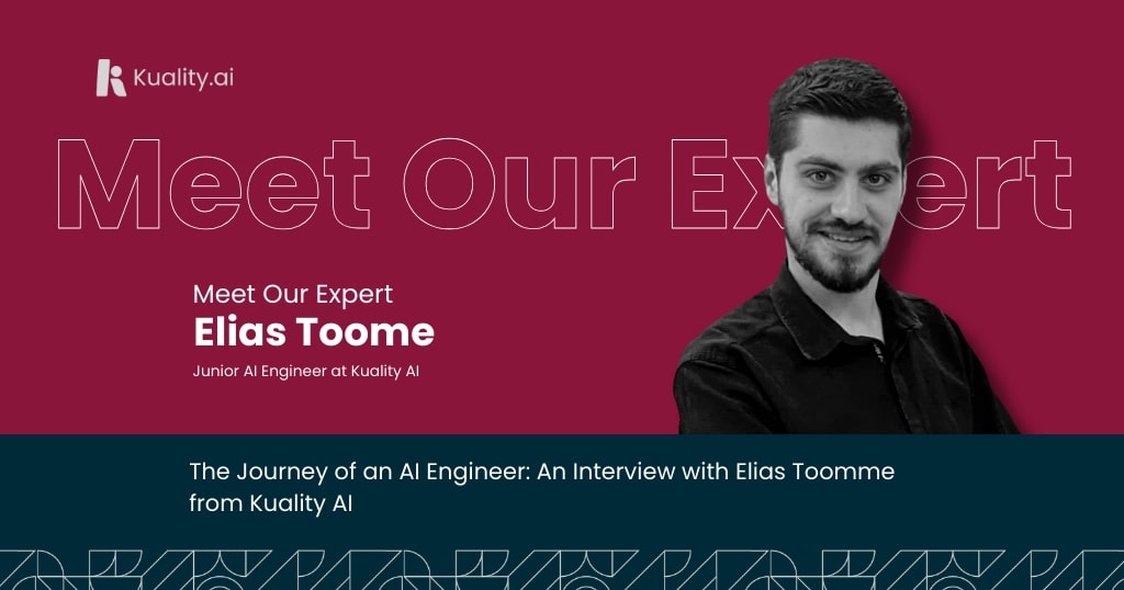 The Journey of an AI Engineer: An Interview with Elias Toomme from Kuality AI