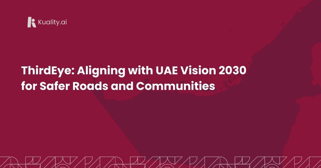 ThirdEye: Aligning with UAE Vision 2030 for Safer Roads and Communities