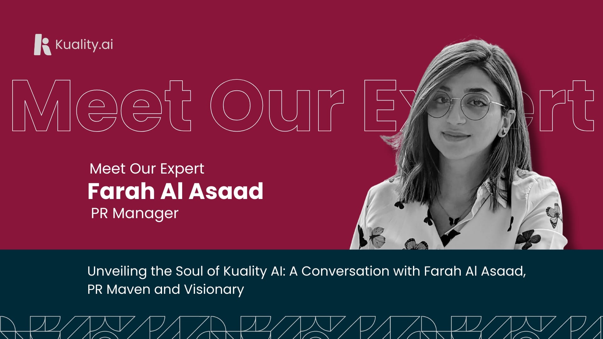Unveiling the Soul of Kuality AI: A Conversation with Farah Al Asaad, PR Maven and Visionary