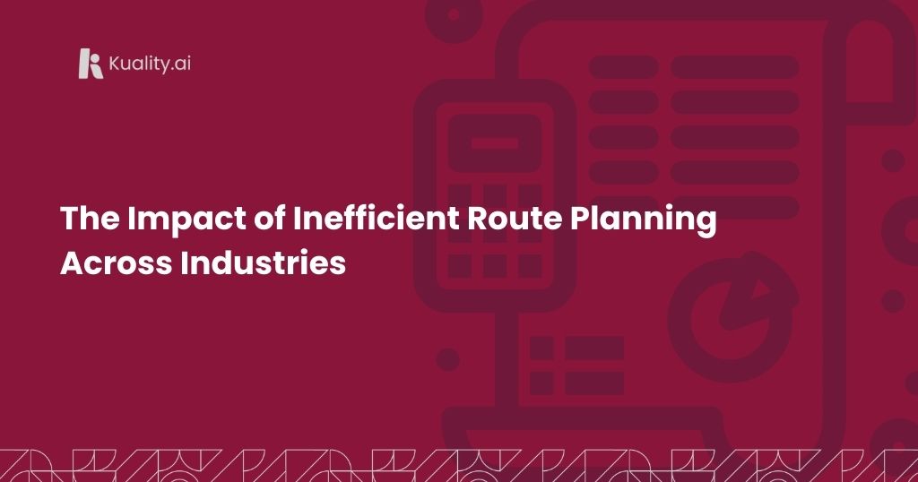 The Impact of Inefficient Route Planning Across Industries